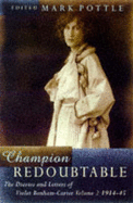 Champion Redoubtable: The Diaries and Letters of Violet Bonham Carter, 1914-44