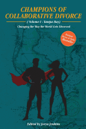 Champions of Collaborative Divorce: Changing the Way the World Gets Divorced