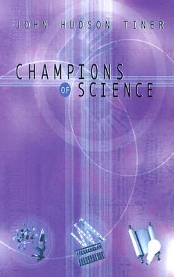 Champions of Science - Tiner, John Hudson, and Huds, Tiner John