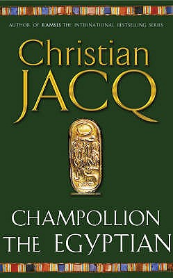 Champollion The Egyptian - Jacq, Christian