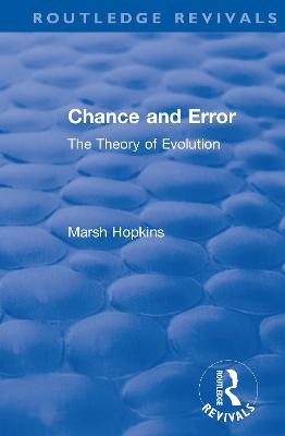 Chance and Error: The Theory of Evolution - Hopkins, Marsh