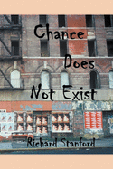 Chance Does Not Exist