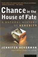 Chance in the House of Fate: A Natural History of Heredity