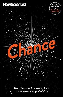 Chance: The science and secrets of luck, randomness and probability - New Scientist