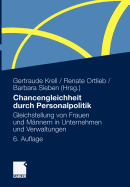 Chancengleichheit Durch Personalpolitik: Gleichstellung Von Frauen Und Mnnern in Unternehmen Und Verwaltungen. Rechtliche Regelungen - Problemanalysen - Lsungen