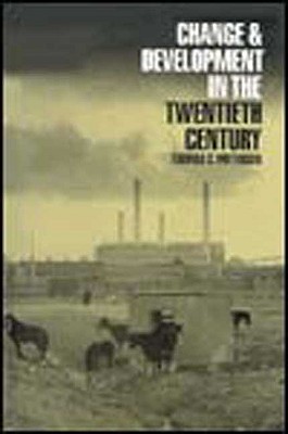 Change and Development in the Twentieth Century - Patterson, Thomas C