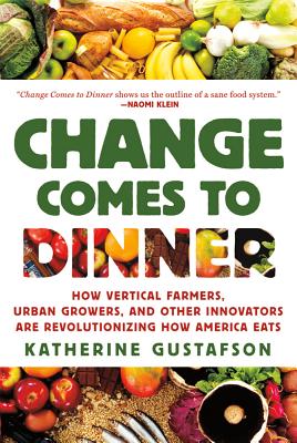 Change Comes to Dinner - Gustafson, Katherine