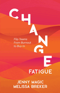 Change Fatigue