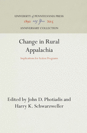 Change in Rural Appalachia: Implications for Action Programs