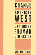 Change in the American West: Exploring the Human Dimension