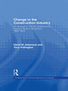 Change in the Construction Industry: An Account of the UK Construction Industry Reform Movement 1993-2003