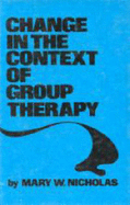 Change in the Context of Group Therapy
