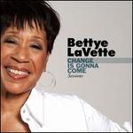 Change Is Gonna Come: Sessions - Bettye LaVette