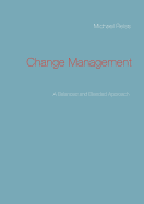Change Management: A Balanced and Blended Approach
