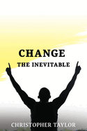 Change...The Inevitable