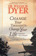 Change Your Thoughts - Change Your Life Perpetual Flip: A Calendar to Use Year After Year