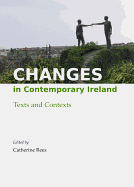 Changes in Contemporary Ireland: Texts and Contexts