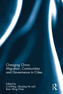 Changing China: Migration, Communities and Governance in Cities