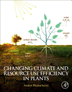 Changing Climate and Resource use Efficiency in Plants