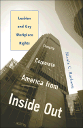 Changing Corporate America from Inside Out: Gay and Lesbian Workplace Rights