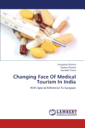 Changing Face of Medical Tourism in India