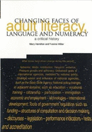 Changing Faces of Adult Literacy, Language and Numeracy: A Critical History