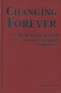 Changing Forever: The Well-Kept Secrets of America's Leading Companies
