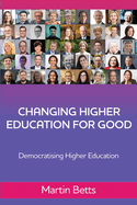 Changing Higher Education for Good