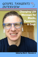 Changing LDS Messages for Blacks, Feminists, & Gays