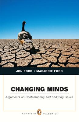 Changing Minds: Arguments on Contemporary and Enduring Issues - Ford, Jon, and Ford, Marjorie A