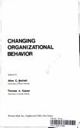 Changing Organizational Behaviour - Bartlett, Alton C. (Editor), and Kayser, Thomas A. (Editor)