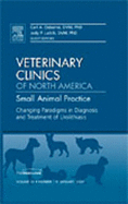 Changing Paradigms in Diagnosis and Treatment of Urolithiasis, an Issue of Veterinary Clinics: Small Animal Practice: Volume 39-1