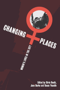 Changing Places: Women s Lives in the City