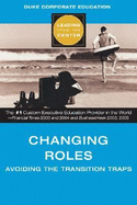 Changing Roles: Avoiding the Transition Traps - Sheppard, Blair, and Canning, Michael, and Tuchinsky, Marla
