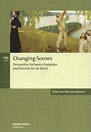 Changing Scenes: Encounters Between European and Finnish Fin de Siaecle