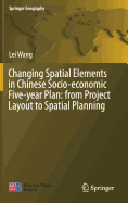 Changing Spatial Elements in Chinese Socio-Economic Five-Year Plan: From Project Layout to Spatial Planning