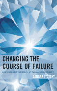 Changing the Course of Failure: How Schools and Parents Can Help Low-Achieving Students