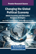 Changing the Global Political Economy: BRICS Countries and Alternative Relations Strategies