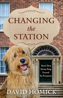 Changing the Station - Homick, David