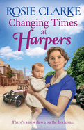 Changing Times at Harpers: Another instalment in Rosie Clarke's historical saga series