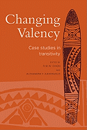 Changing Valency: Case Studies in Transitivity