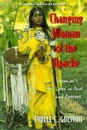 Changing Woman of the Apache: Women's Lives in Past and Present