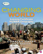 Changing World: Leaving Certificate Human Geography