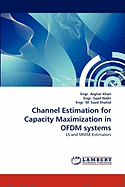 Channel Estimation for Capacity Maximization in Ofdm Systems