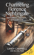 Channeling Florence Nightingale: Integrity, Insight, Innovation
