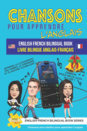 Chansons pour apprendre l'anglais Livre Bilingue Anglais-Fran?ais