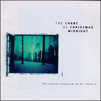Chant of Christmas Midnight - Schola Cantorum of Saint Peter's in the Loop