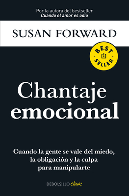 Chantaje Emocional / Emotional Blackmail - Forward, Susan