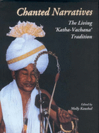 Chanted Narratives: The Living "Katha-Vachana" Tradition - Kaushal, Molly