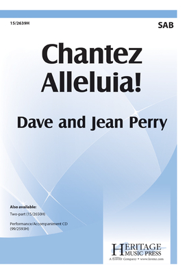 Chantez Alleluia! - Perry, David A (Composer), and Perry, Jean (Composer)